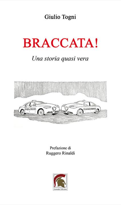 Braccata! Una storia quasi vera - Giulio Togni - copertina