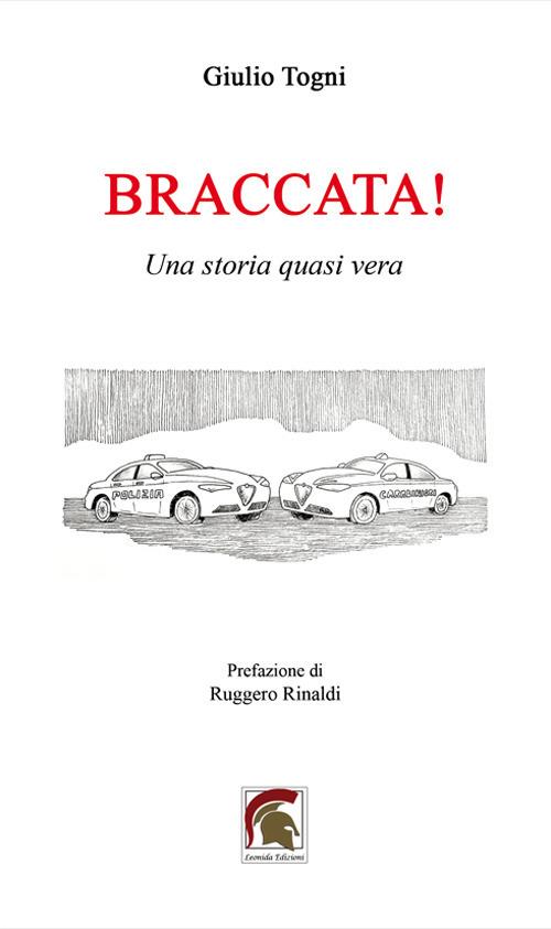 Braccata! Una storia quasi vera - Giulio Togni - copertina