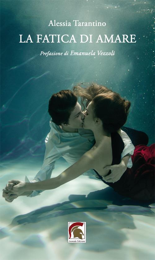 La fatica di amare - Alessia Tarantino - copertina