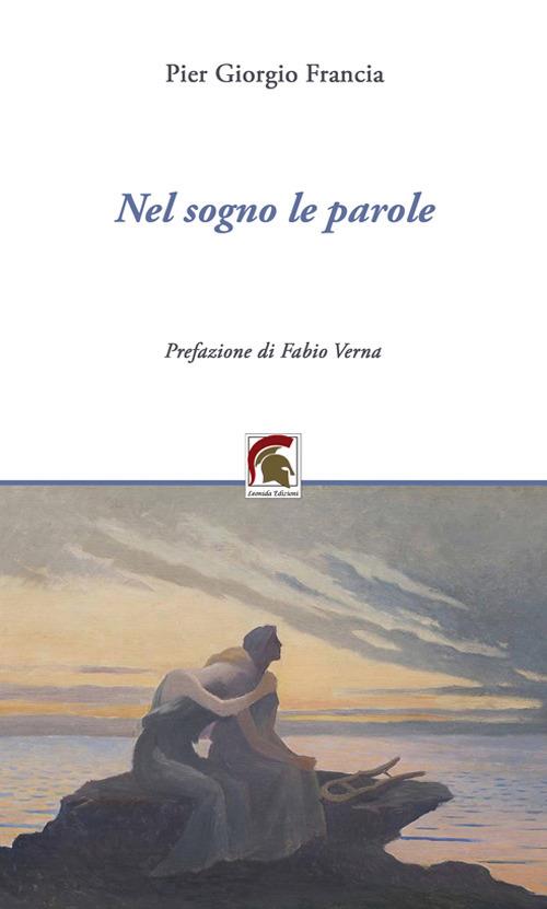 Nel sogno le parole - Pier Giorgio Francia - copertina