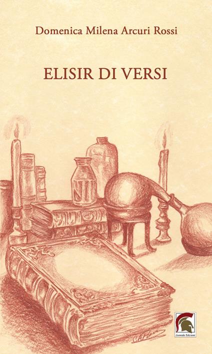 Elisir di versi - Domenica Milena Arcuri Rossi - copertina