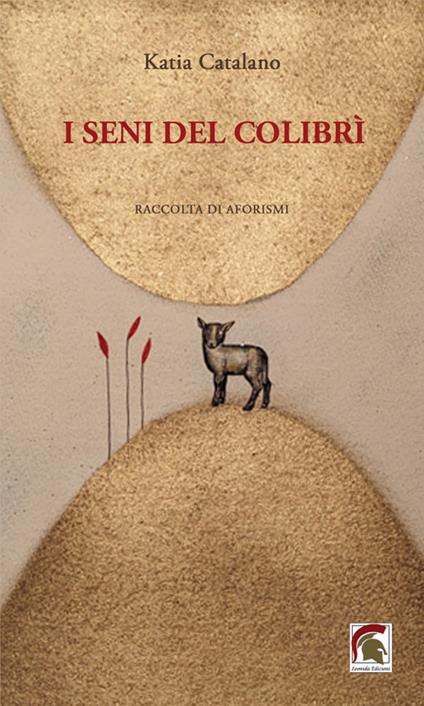 I seni del colibrì - Katia Catalano - copertina