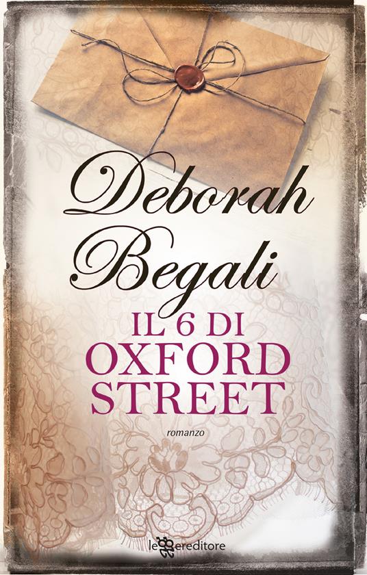 Il 6 di Oxford Street - Deborah Begali - copertina