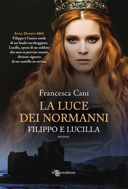 Filippo e Lucilla. La luce dei Normanni - Francesca Cani - copertina