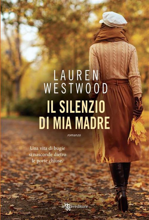 Il silenzio di mia madre - Lauren Westwood - ebook