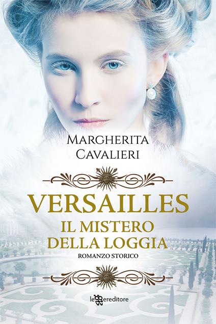 Versailles. Il mistero della loggia - Margherita Cavalieri - copertina