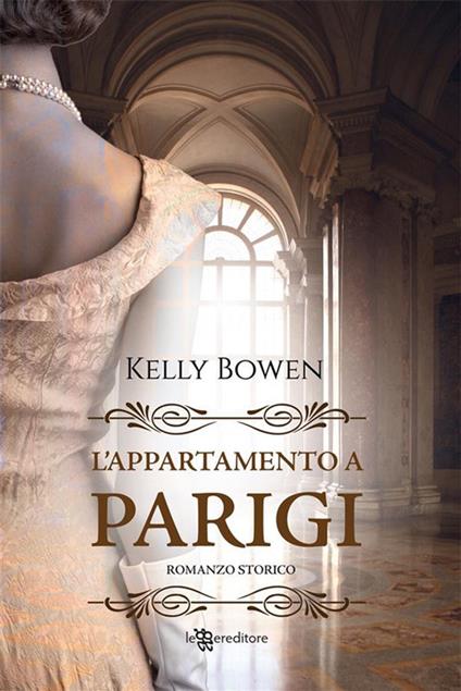 L' appartamento a Parigi - Kelly Bowen - ebook
