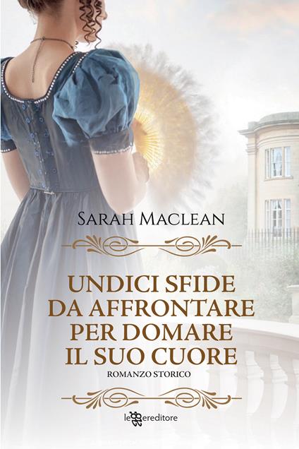 Undici sfide da affrontare per domare il suo cuore - Sarah MacLean - copertina