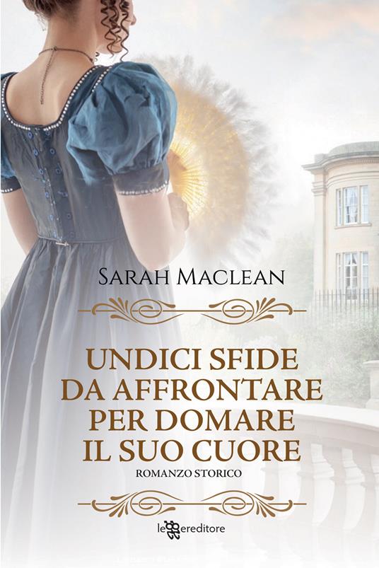 Undici sfide da affrontare per domare il suo cuore - Sarah MacLean - copertina