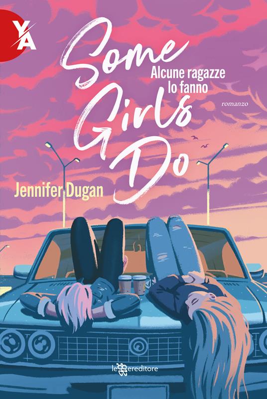 Some girls do. Alcune ragazze lo fanno - Jennifer Dugan - copertina