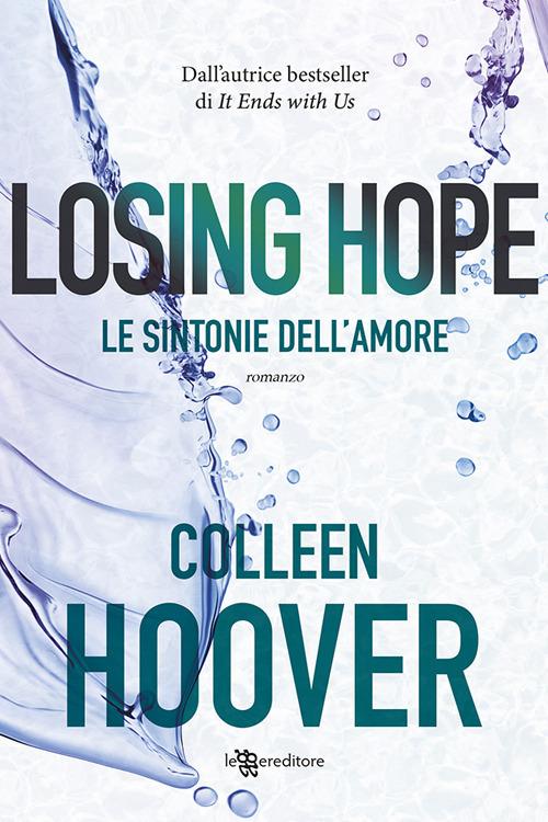 Losing Hope. Le sintonie dell'amore - Colleen Hoover - copertina