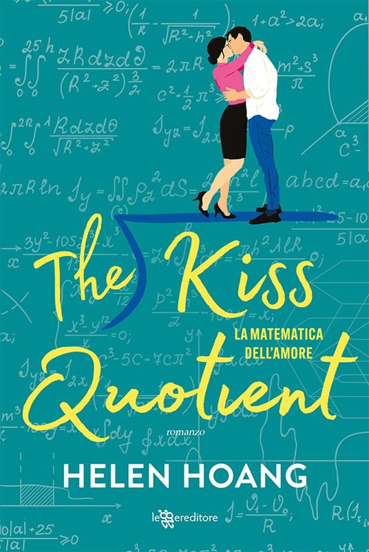 The kiss quotient. La matematica dell'amore - Helen Hoang - copertina