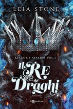 Il re dei draghi. Kings of Avalier. Vol. 1