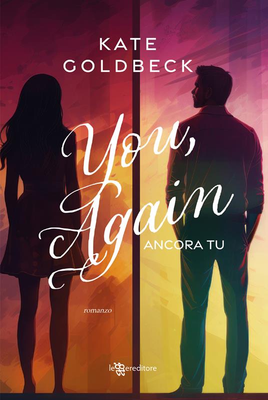 You, again. Ancora tu - Kate Goldbeck - copertina