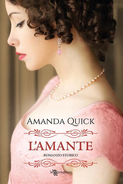 L' amante - Amanda Quick,Maddalena Mendolicchio - ebook