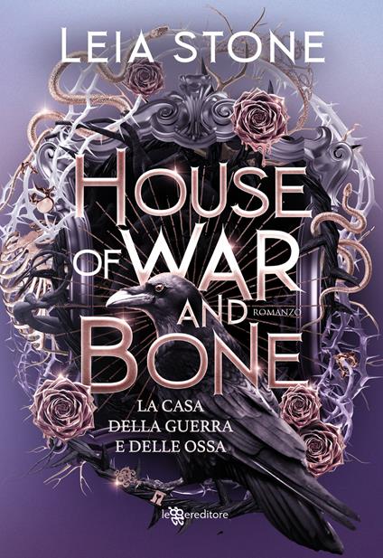 House of war and bone. La casa della guerra e delle ossa - Leia Stone - copertina