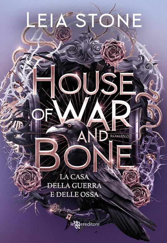 House of war and bone. La casa della guerra e delle ossa - Leia Stone - copertina
