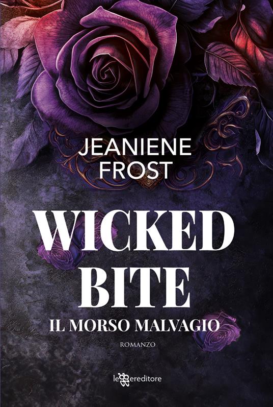 Wicked bite. Il morso malvagio - Jeaniene Frost - copertina