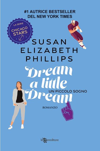 Dream a little dream. Un piccolo sogno - Susan Elizabeth Phillips - copertina