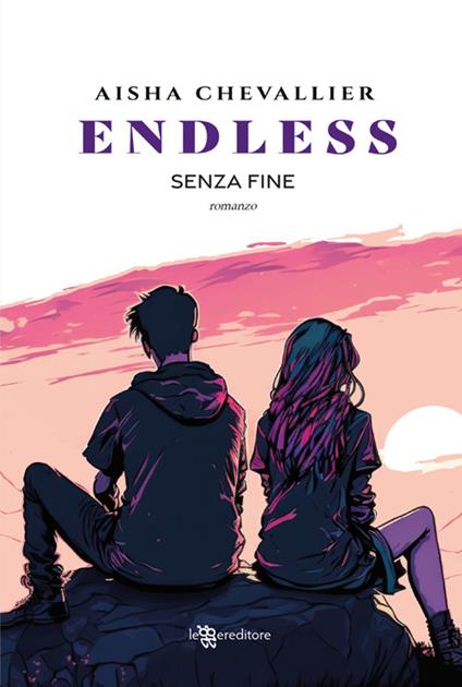 Endless. Senza fine - Aisha Chevalier - ebook