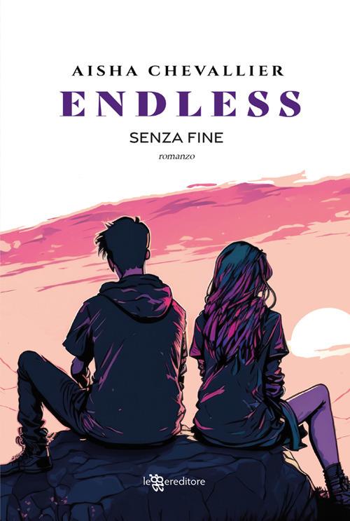 Endless. Senza fine - Aisha Chevalier - ebook