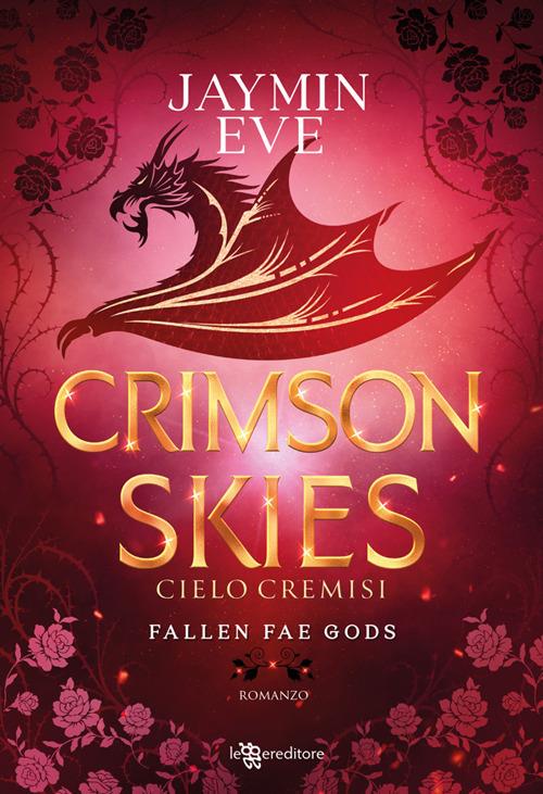Crimson skies. Cielo cremisi. Fallen fae gods. Vol. 2 - Jaymin Eve,Andrea Ippolito - ebook