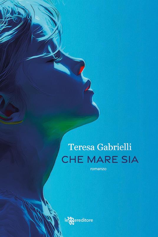 Che mare sia - Teresa Gabrielli - copertina