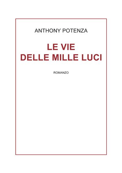 Le vie delle mille luci - Anthony Potenza - ebook