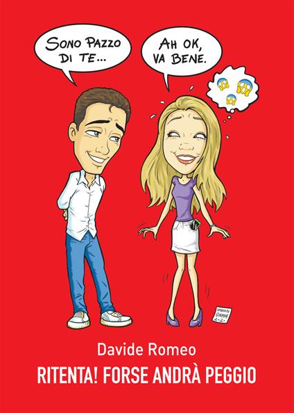 Ritenta! Forse andrà peggio - Davide Romeo - ebook