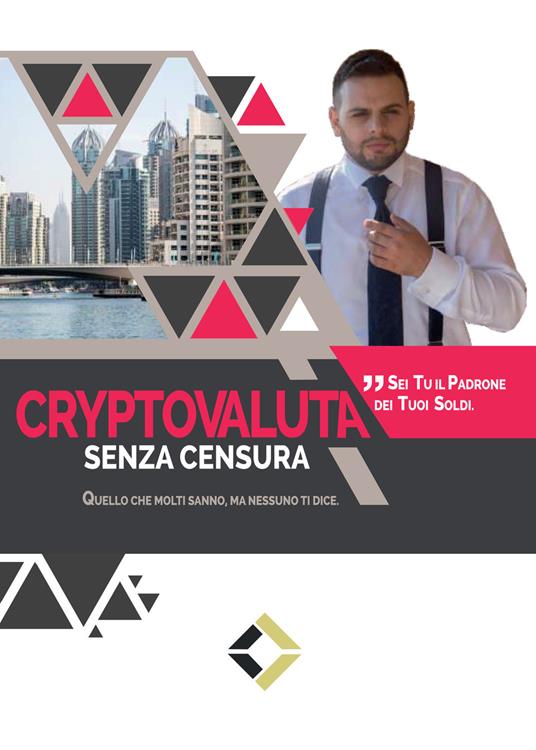 Cryptovaluta senza censura. Quello che molti sanno, ma nessuno ti dice - Cristofer Di Canito - ebook