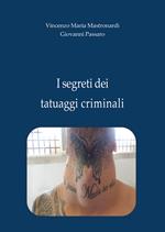 I segreti dei tatuaggi criminali