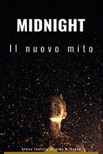 Midnight. Il nuovo mito