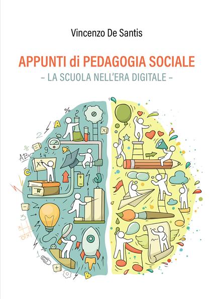 Appunti di pedagogia sociale. La scuola nell'era digitale - Vincenzo De Santis - copertina