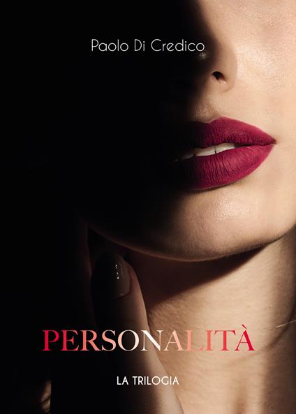 Personalita. La trilogia - Paolo Di Credico - copertina