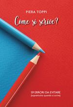 Come si scrive? 59 errori da evitare (soprattutto quando si scrive)