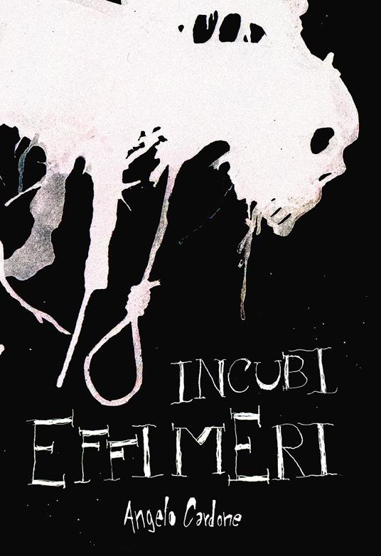 Incubi effimeri - Angelo Cardone - copertina