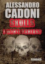 Skulls. I morti parlano