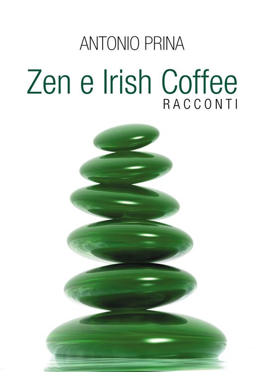 Zen e Irish Coffee - Antonio Prina - copertina