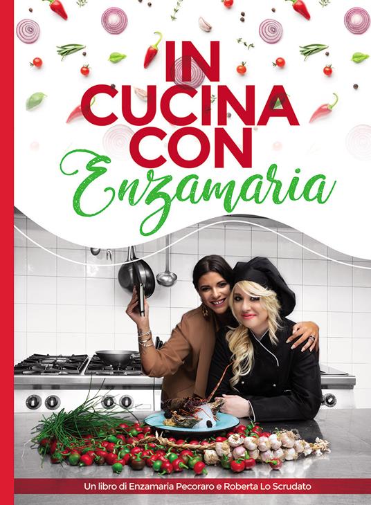 In cucina con Enzamaria - Enzamaria Pecoraro,Roberta Lo Scrudato - copertina