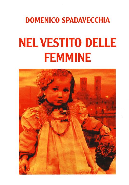 Nel vestito delle femmine - Domenico Spadavecchia - copertina