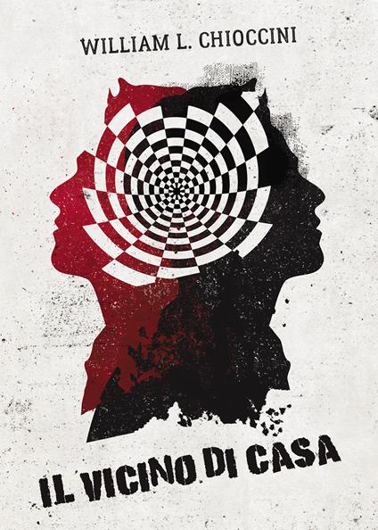 Il vicino di casa - William L. Chioccini - copertina