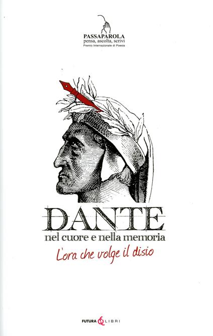 Dante. Nel cuore della memoria. L'ora che volge al disio - copertina