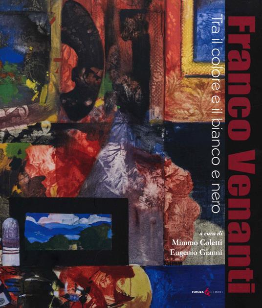 Franco Venanti. Tra il colore e il bianco e nero. Ediz. illustrata - copertina