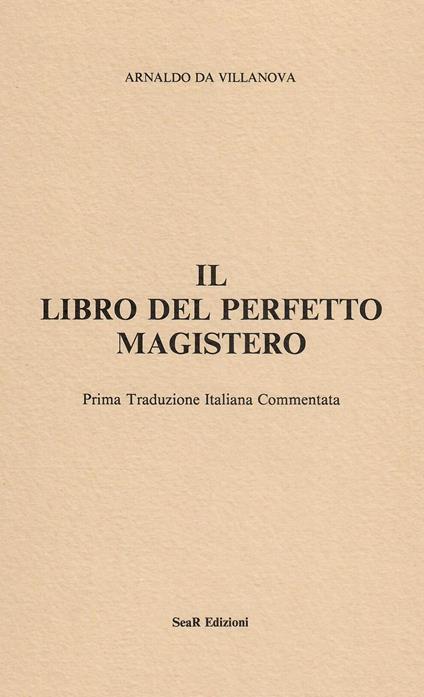 Il libro del perfetto magistero - Arnaldo da Villanova - copertina
