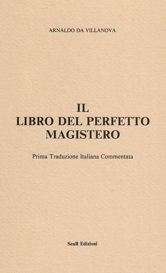 Il libro del perfetto magistero - Arnaldo da Villanova - copertina