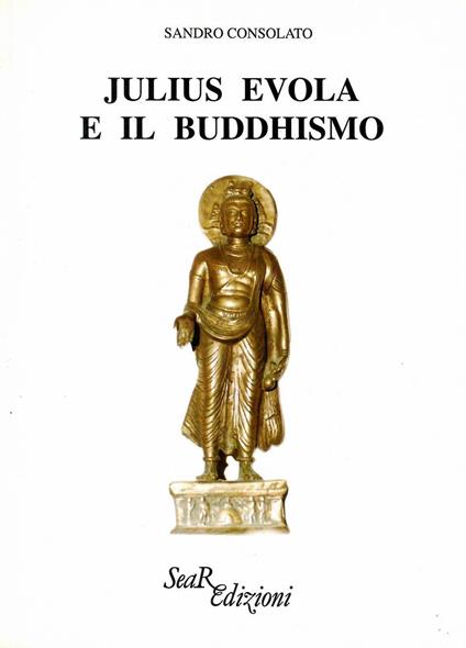 Julius Evola e il buddhismo - Sandro Consolato - copertina