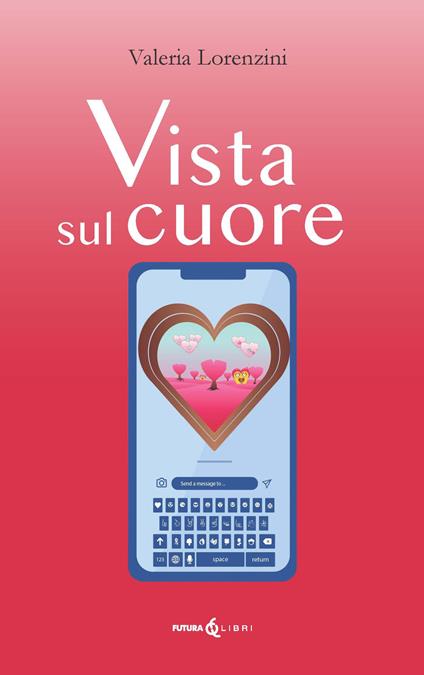 Vista sul cuore. Ediz. integrale - Valeria Lorenzini - copertina