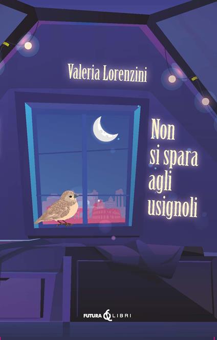 Non si spara agli usignoli - Valeria Lorenzini - copertina