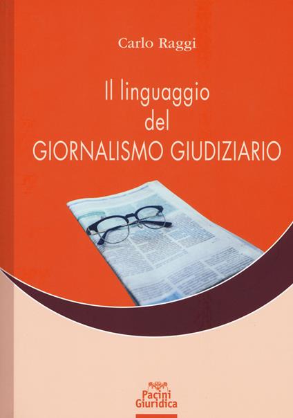 Il linguaggio del giornalismo giudiziario - Carlo Raggi - copertina