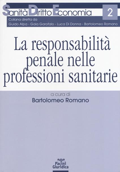 La responsabilità penale nelle professioni sanitarie - copertina